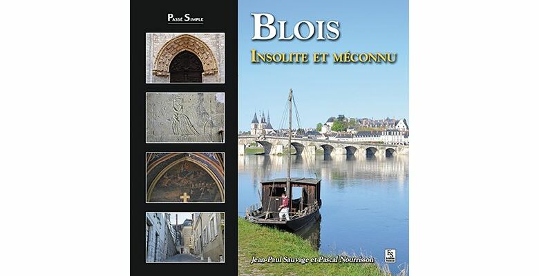 BloisInsoliteEtMeconnu