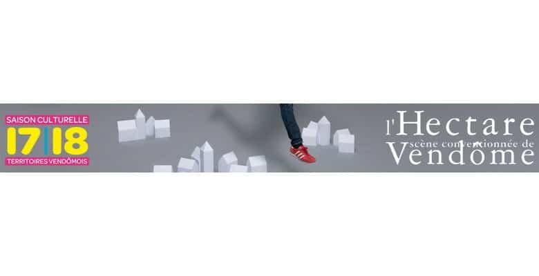 L'Hectare ; Scène conventionnée de Vendôme