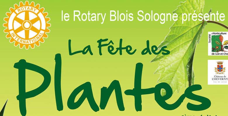 Fête des plantes ; Rotary Club Blois-Sologne ; château de Cheverny ; Cheverny