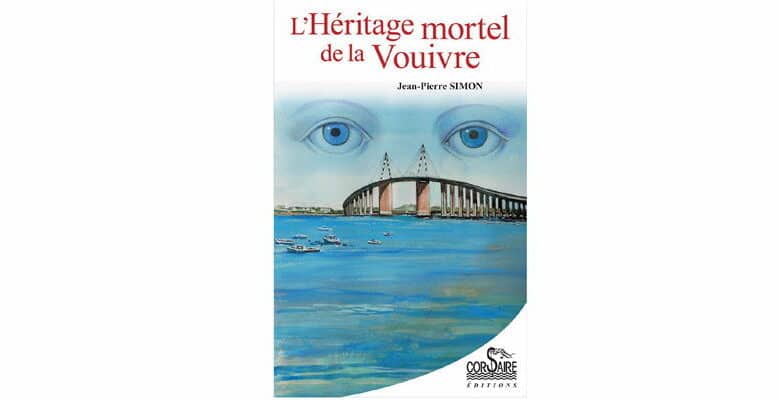 L’Héritage mortel de la Vouivre ; Jean-Pierre Simon