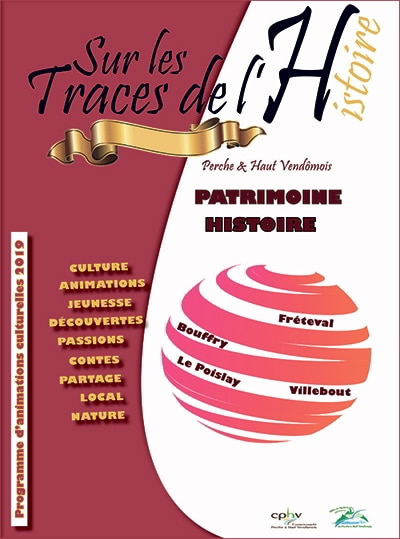 Histoire ; Traces de l’Histoire en Perche & Haut Vendômois ; Perche & Haut Vendômois ; Traces de l’Histoire